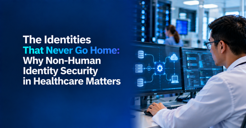 non-human identity security in healthcare